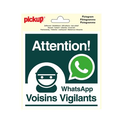 Pictogramme Pickup Attention! Voisins vigilants WhatsApp 150x150mm