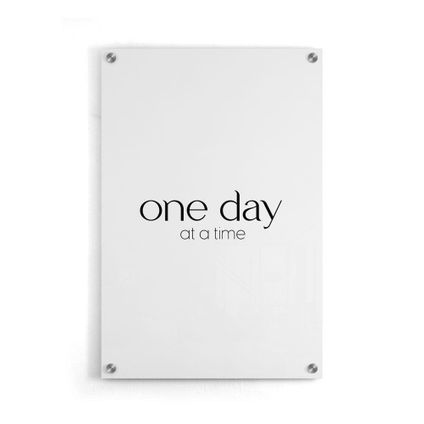 Walljar - Plexiglas / 120 x 180 cm- One Day At A Time